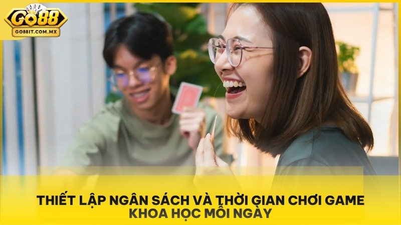 Thiết lập ngân sách và thời gian chơi game khoa học mỗi ngày.