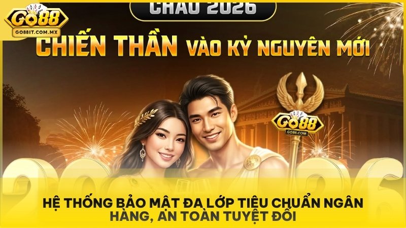 Giới Thiệu Go88 - Nền Tảng Giải Trí Trực Tuyến Đẳng Cấp Quốc Tế 2 Hệ thống bảo mật đa lớp tiêu chuẩn ngân hàng, an toàn tuyệt đối.