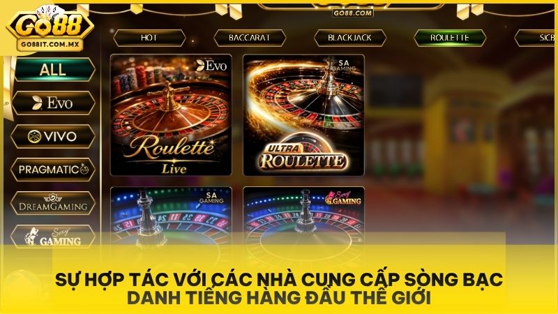 Sự hợp tác với các nhà cung cấp sòng bạc danh tiếng hàng đầu thế giới.