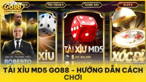 Tài Xỉu MD5 Go88 - Hướng Dẫn Cách Chơi Và Quy Trình Xác Minh Xanh Chín